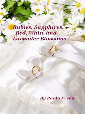 cover image of Rubies, Sapphires, Red, White and Lavender Blossoms